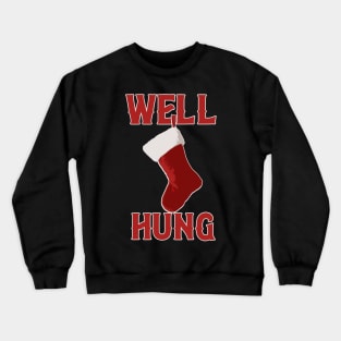 Well Hung Offensive Christmas Crewneck Sweatshirt